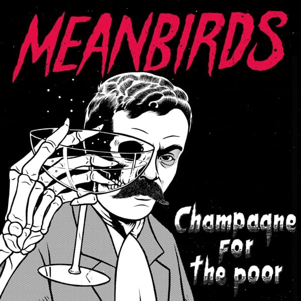 Meanbirds - Champagne For The Poor (12" Single) (Limited Edition)