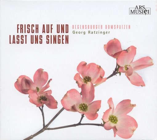 Georg Ratz Regensburger Domspatzen - Frisch Auf Und Lasst Uns Singen