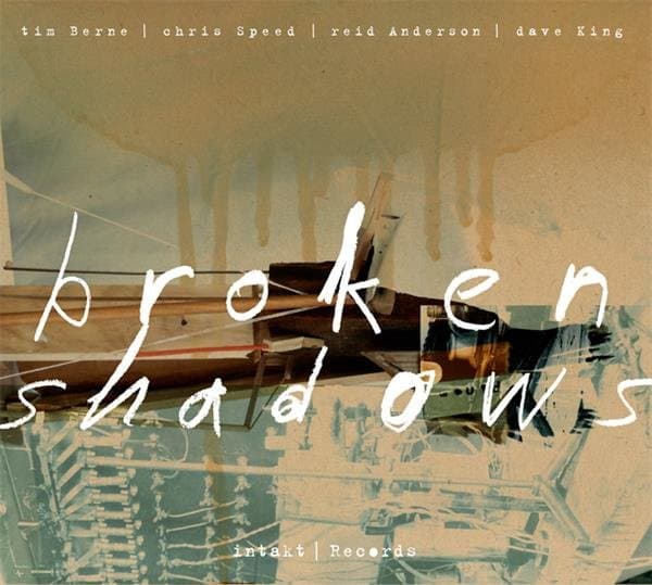 Tim Berne, Chris Speed, Reid Anderson, Dave King - Broken Shadows (CD) (Remastered)