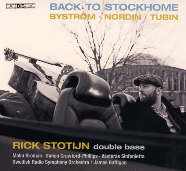 Rick Stotijn, Malin Broman, Swedish Radio Symphony Orchestra, James Gaffigan - Back To Stockhome - Works For Double Bass (SACD)