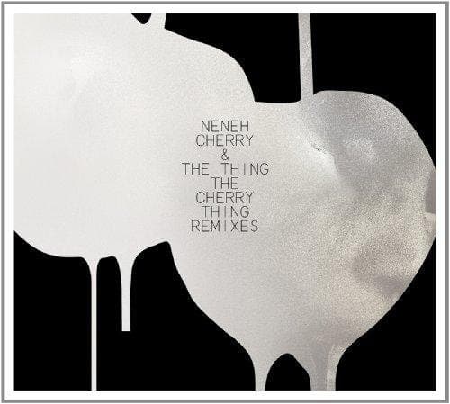 Neneh Cherry & Thing - The Cherry Remixes
