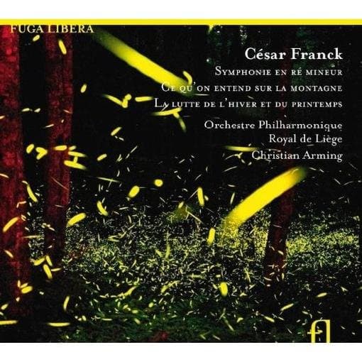 Orchestre Philharmonique De Liège, Christian Arming - Franck: Symphonie | Ce Qu’on Entend Sur la Montagne | La Lutte de L’hiver Et Du Printemps (CD)