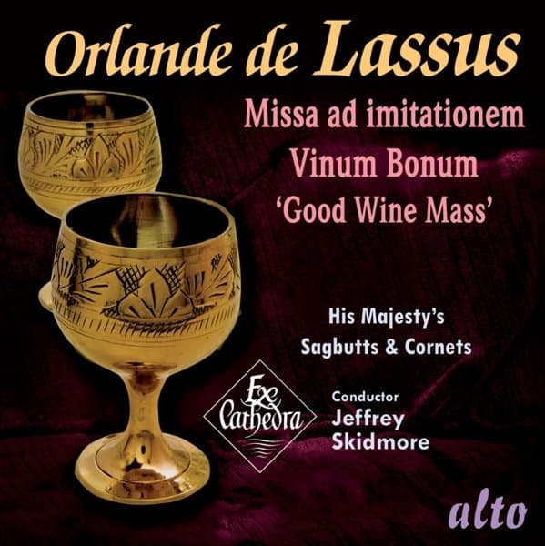 Ex Cathedra - Missa Vinum Bonum / Good Wine Mass