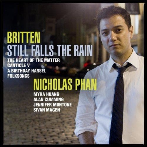 Nicholas Phan, Myra Huang, Alan Cumming - Britten: Still Falls The Rain (CD)