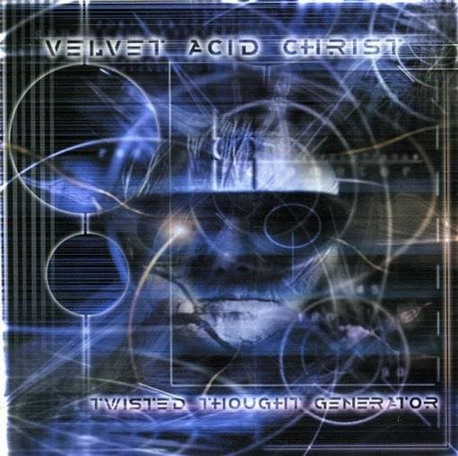 Velvet Acid Christ - Twisted Thought Generator (CD)
