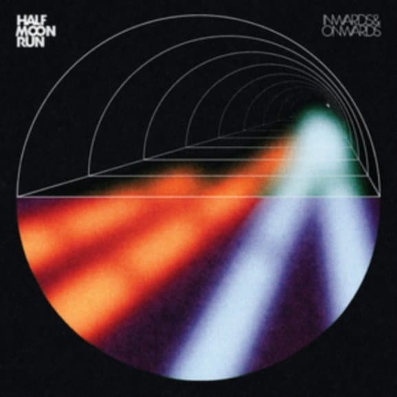 Half Moon Run - Inwards & Onwards (12" Single)