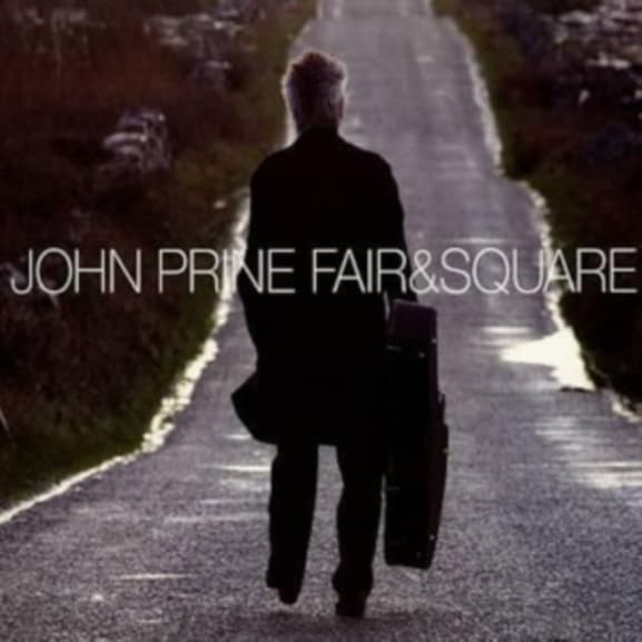 John Prine - Fair & Square (2 LP)