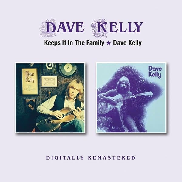 Dave Kelly - Keeps It In The Family/Dave Kelly (2 CD) (Remastered)
