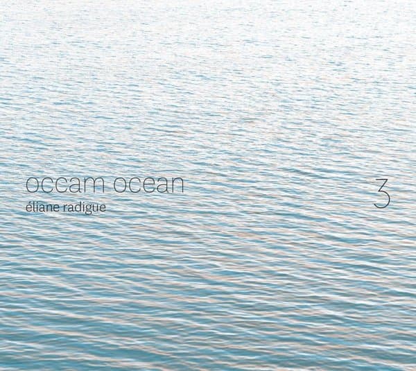 Silvia Tarozzi, Deborah Walker, Julia Eckrardt - Eliane Radigue: Occam Ocean Vol. 3 (CD)