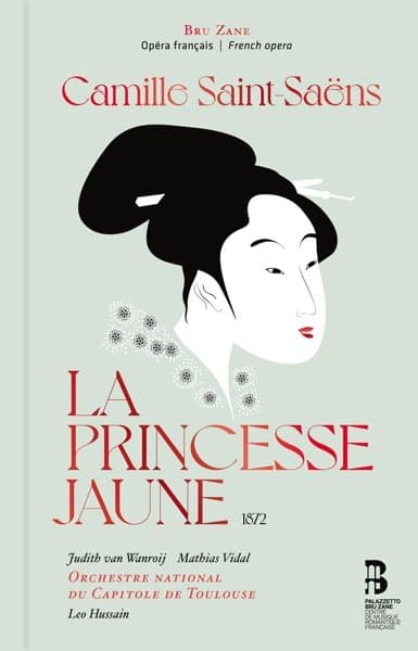 Judith Van Wanroij, Mathias Vidal, Orchestre National Du Capitole De Toulouse, Leo Hussain - Camille Saint-Saëns: La Princesse Jaune (CD) (Deluxe Edition)