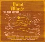 Quiet Village - Silent Movie (CD)