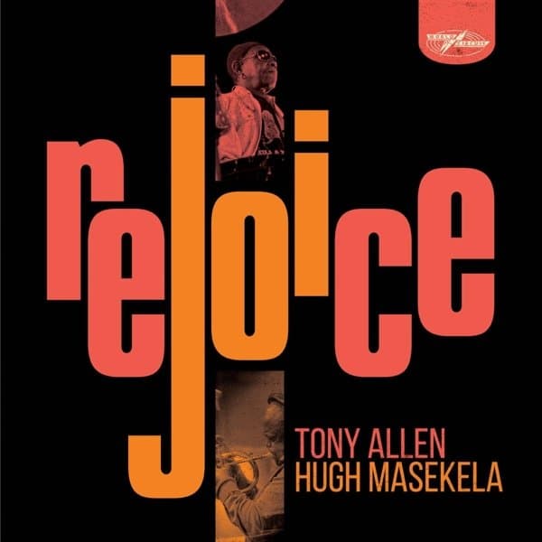 Tony Allen & Hugh Masekela - Rejoice (2 LP) (Special Edition)