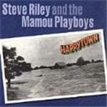 Steve Riley & The Mamou Playboys - Happytown