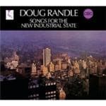 Doug Randle - Songs For The Industrial State