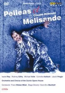 Gilfry,Rey,Volle - Pelleas Et Melisande, Zurich 2004