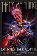 Elvin Bishop - That's My Thing - Live In Concert