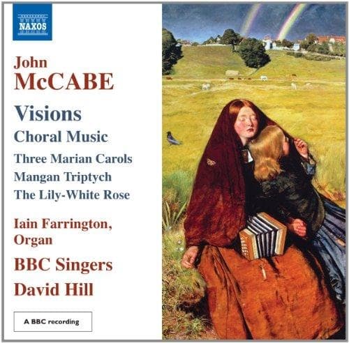 Ian Farrington, BBC Singers, David Hill - McCabe: Visions (Choral Music) (CD)