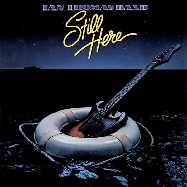 Ian Thomas Band - Still Here (CD) (Remastered)