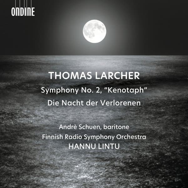Andrè Schuen & Finnish Radio Symphony Orchestra - Larcher: Symphony No.2 Kenotaph Die Nacht Der Verlorenen (CD)