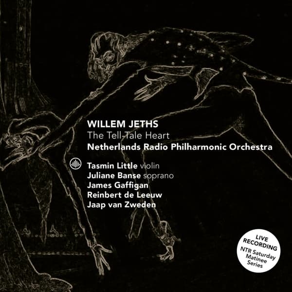 Radio Filharmonisch Orkest, Tasmin Little, Juliane Banse, James Gaffigan, Reinbert de Leeuw, Jaap van Zweden - Jeths: The Tell-Tale Heart (CD)