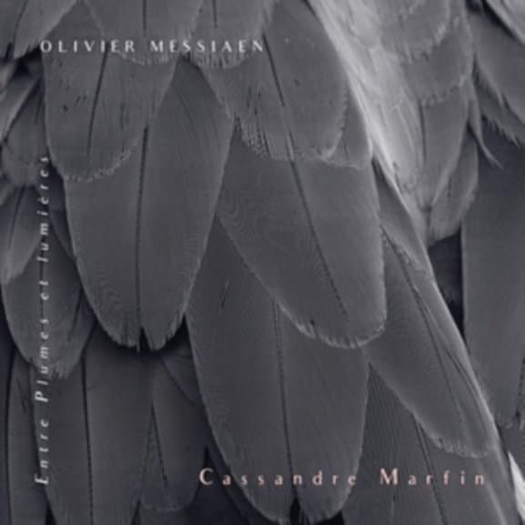Cassandre Marfin - Messiaen: Entre Plumes Et Lumières (CD)
