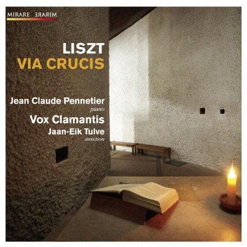 Jean Claude Pennetier, Vox Clamantis, Jaan-Eik Tulve - Liszt: Via Crucis (CD)