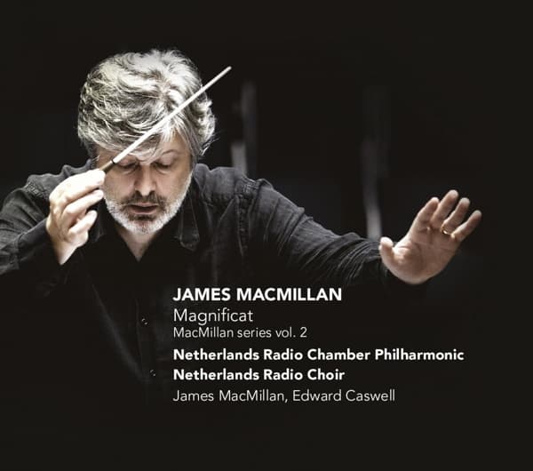 James MacMillan & Netherlands Radio Chamber Philharmonic - Magnificat - Macmillan Series Vol. 2 (CD)
