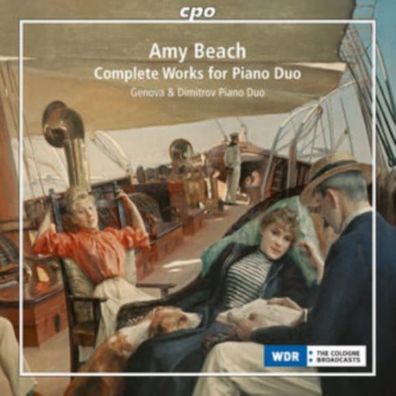 Genova Dimitrov Duo - Amy Beach: Complete Works For Piano Duo
