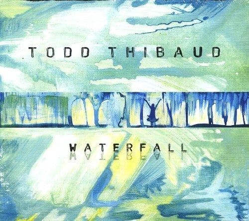Todd Thibaud - Waterfall