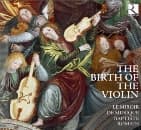 Le Miroir De Musique, Baptiste Romain - The Birth Of The Violin (CD)