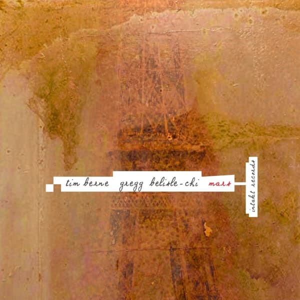 Tim Berne & Gregg Belisle-Chi - Mars (CD)