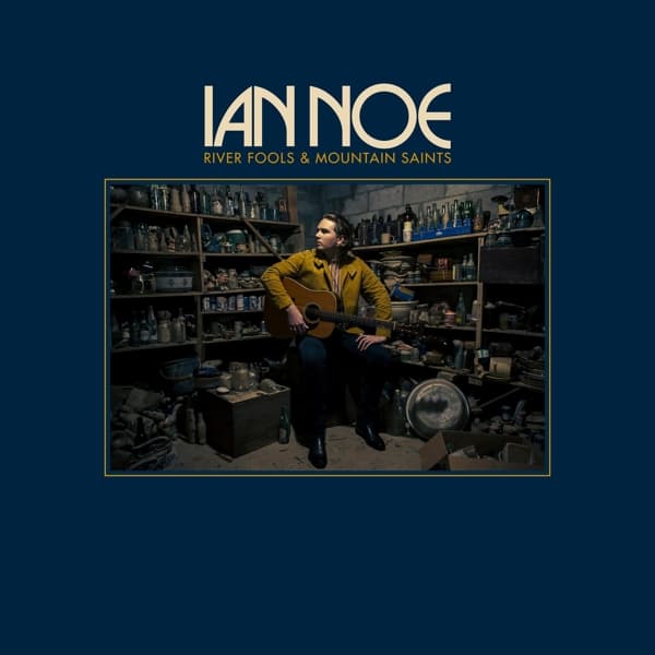 Ian Noe - River Fools & Mountain Saints (CD)