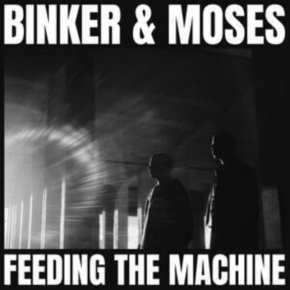 Binker And Moses - Feeding The Machine (CD)