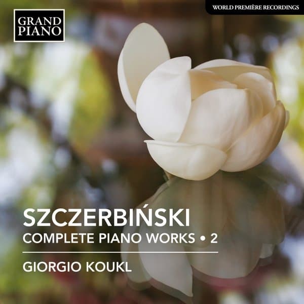 Giorgio Koukl - Szczerbinski: Complete Piano Works . 2 (CD)