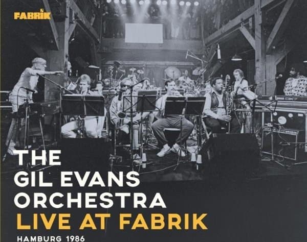 Gil Evans And His Orchestra - Live At Fabrik Hamburg 1986 (2 CD)