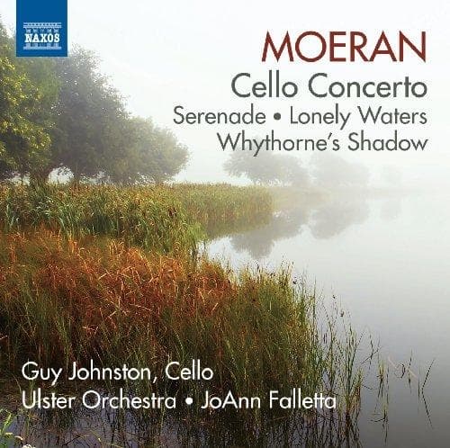 Guy Johnston, Ulster Orchestra, JoAnn Falletta - Moeran: Cello Concerto • Serenade • Lonely Waters • Whythorne's Shadow (CD)
