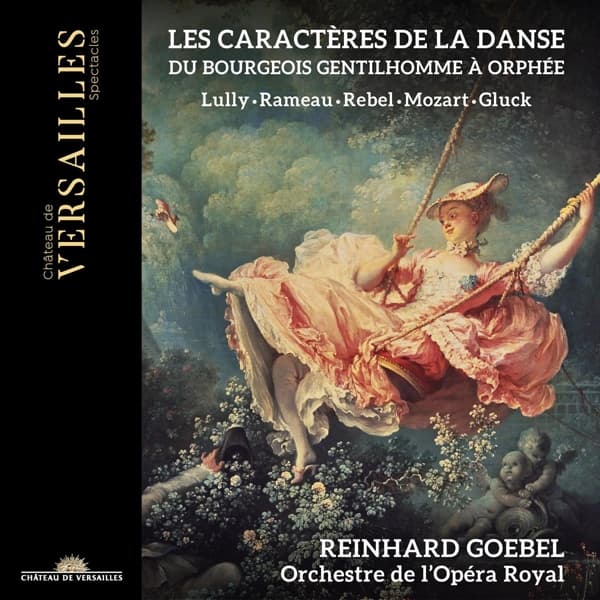 Reinhard Goebel & Orchestre De L'Opéra Royal - Les Caractères De La Danse (Du Bourgeois Gentilhomme À Orphée) (CD)