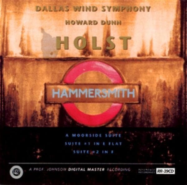 Dallas Wind Symphony & Howard Dunn - Holst: Hammersmith | A Moorside Suite | Suite #1 In E Flat | Suite #2 In F (CD)
