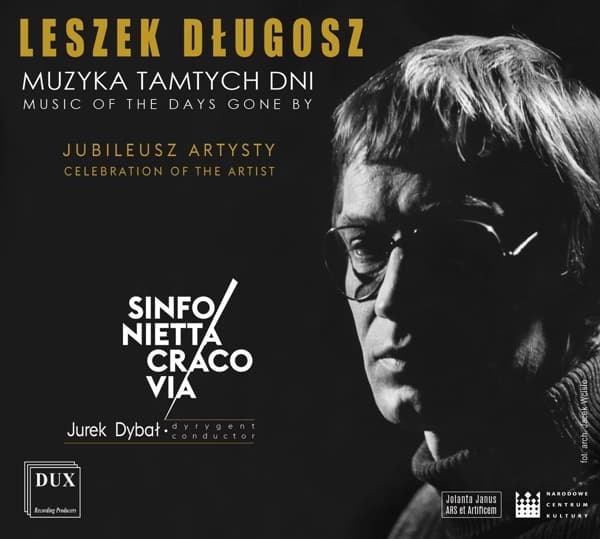 Sinfonietta Cracovia Orchestra - Leszek Dlugosz: Music Of The Days Gone By (CD)
