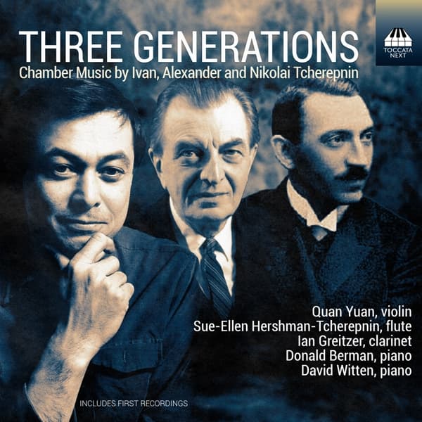 Quan Yuan, Sue-Ellen Hirshman-Tcherepnin, Ian Greitzer, Donald Berman, David Witten - Three Generations (CD)