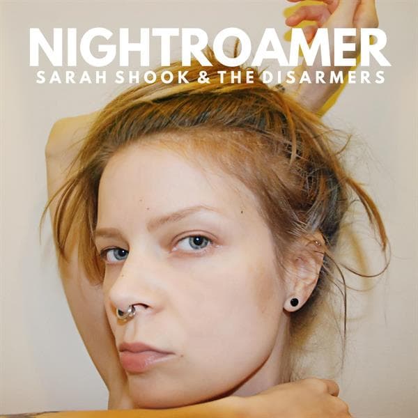 Sarah Shook & The Disarmers - Nightroamer (LP) (Indies-Only)