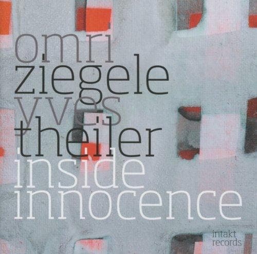 Omri Ziegele & Yves Theiler - Inside Innocence (CD)