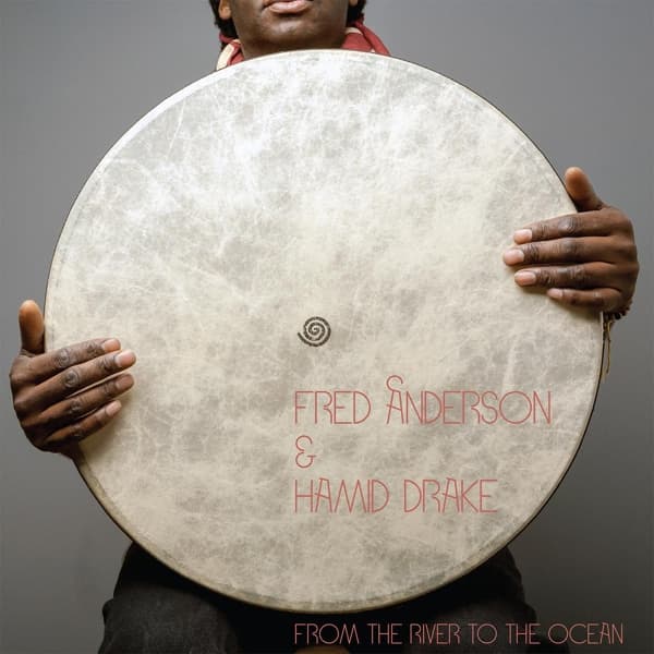 Fred Anderson & Hamid Drake - From The River To The Ocean (2 LP)