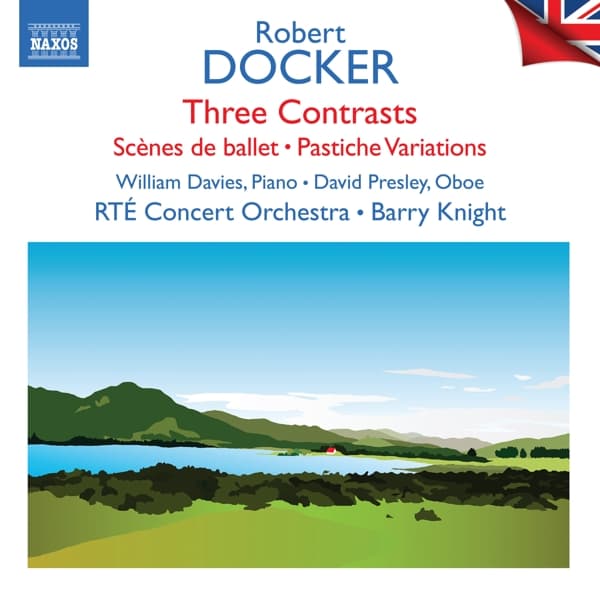 William Davies, David Presley, RTÉ Concert Orchestra - Docker: Three Contrasts | Scènes De Ballet | Pastiche Variations (CD)