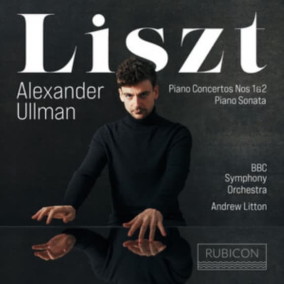 Alexander Ullman, BBC Symphony Orchestra, Andrew Litton - Liszt: Liszt Piano Concertos Nos. 1 & 2 Piano Sonata (CD)