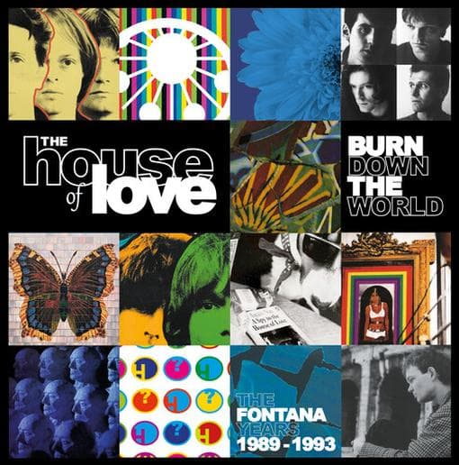 The House Of Love - Burn Down The World, The Fontana Years 1989-1993 (8 CD)