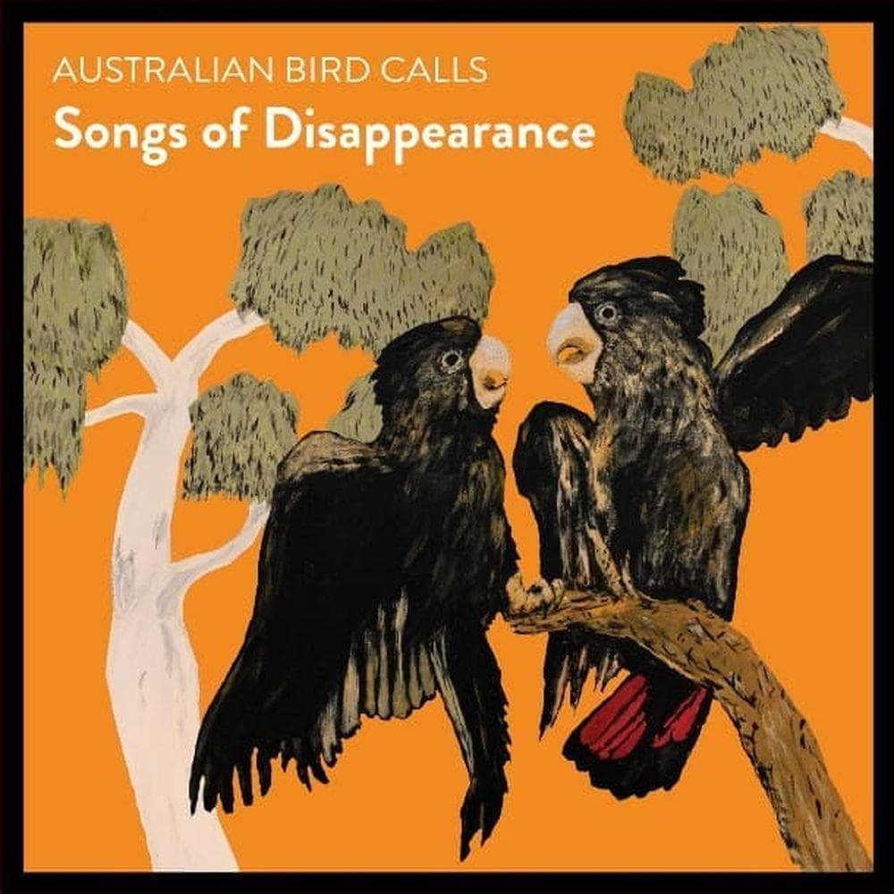 Australian Bird Calls - Songs Of Disappearance - Endangered Edition