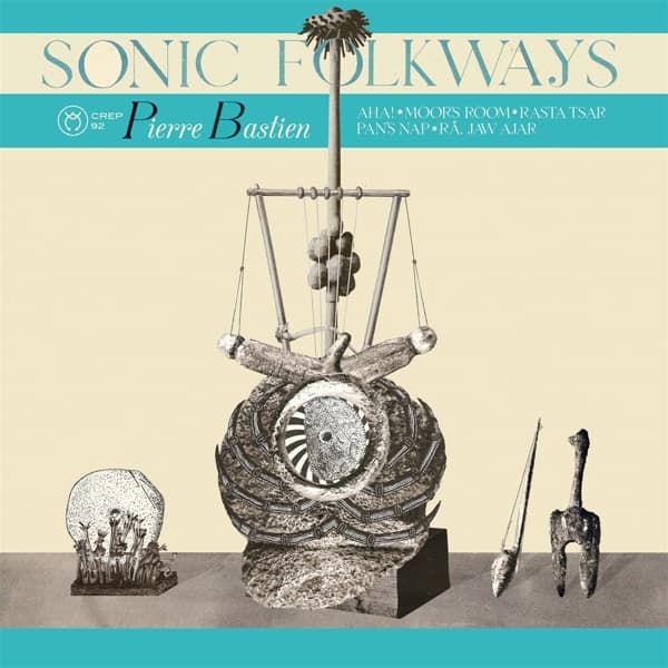 Pierre Bastien - Sonic Folkways (LP)