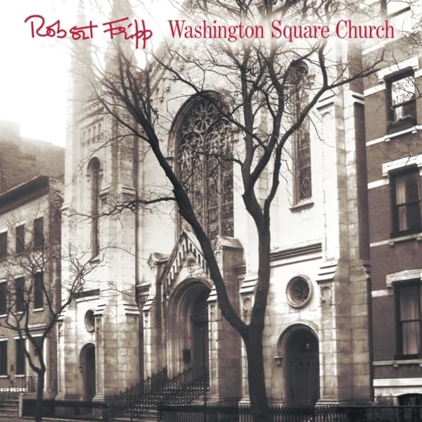 Robert Fripp - Washington Square Church (LP)