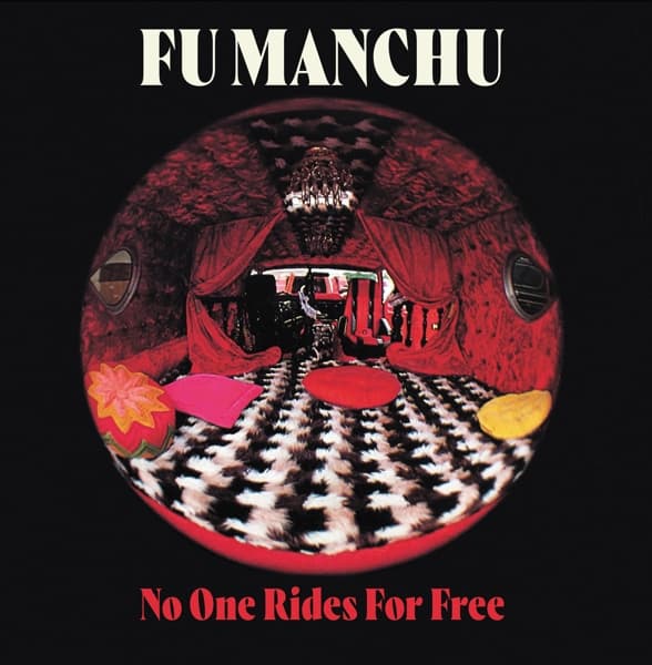 Fu Manchu - No One Rides For Free (CD) (Limited Edition) (Remastered)
